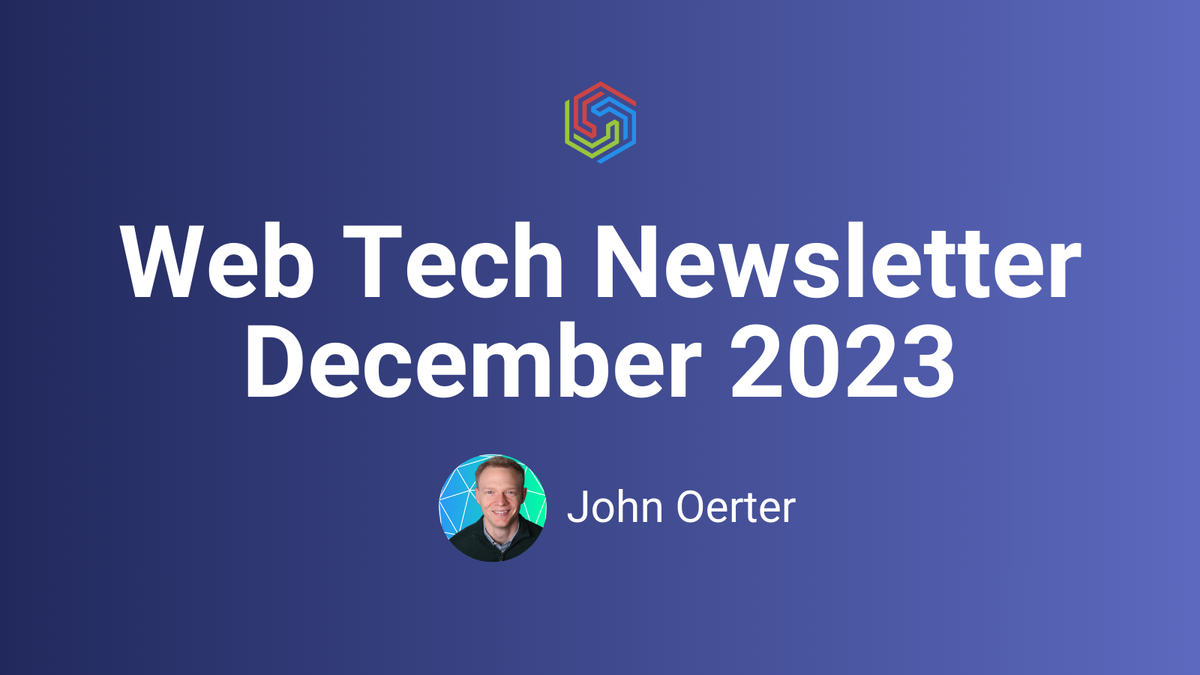 Web Tech Newsletter - December 2023